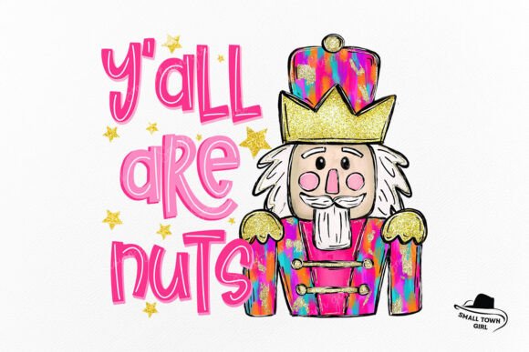 Christmas Nutcracker Y'all Are Nuts Png: Festive Design Asset